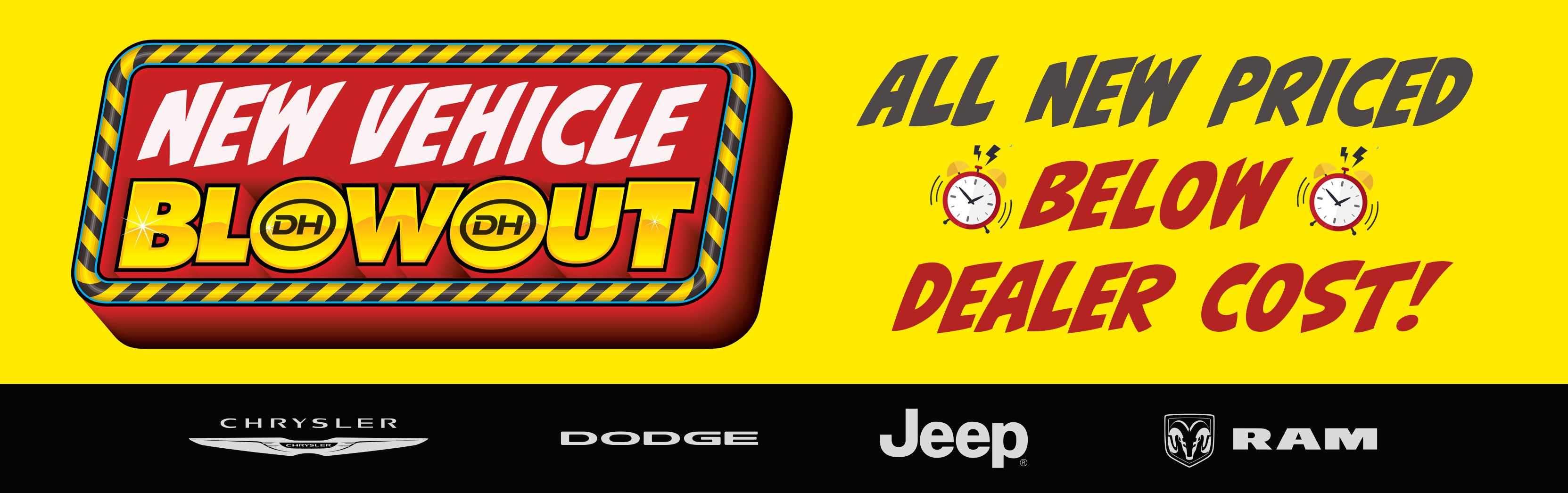 ALL NEW PRICED BELOW DEALER COST! 