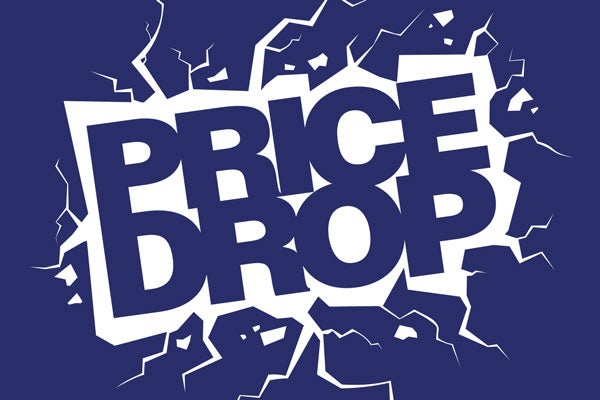 PRICES THAT JUST DROPPED
