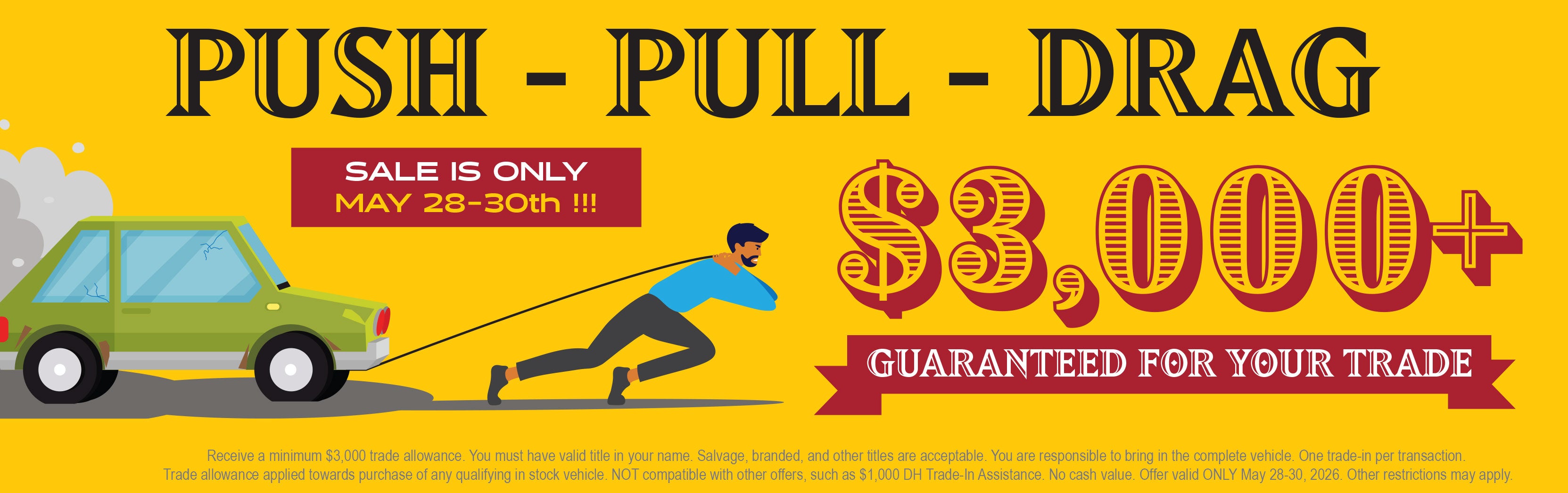 PUSH - PULL - DRAG EVENT | Thursday 28th-30th ONLY